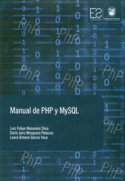 portada Manual de php y my sql - Luis Felipe Wanumen Darín Jairo Mosquera Laura Ximena García - Libro Físico (in Spanish)