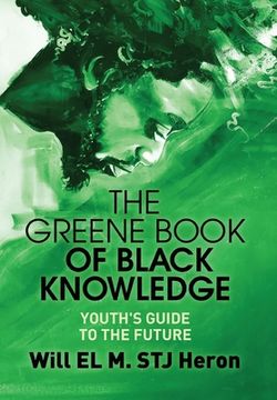 portada The Greene Book of Black Knowledge: Youth's Guide To The Future (en Inglés)