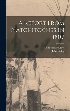 portada A Report From Natchitoches in 1807 (in English)