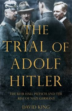 portada The Trial of Adolf Hitler: The Beer Hall Putsch and the Rise of Nazi Germany