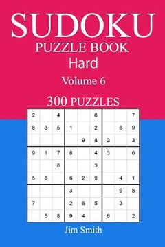 portada 300 Hard Sudoku Puzzle Book: Volume 6