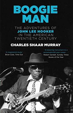 portada Boogie Man: The Adventures of John Lee Hooker in the American Twentieth Century