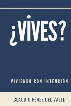 portada ¿Vives?: Viviendo Con Intención (in Spanish)
