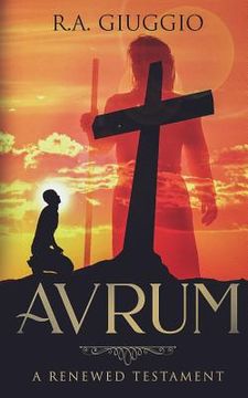 portada Avrum: A Renewed Testament (en Inglés)