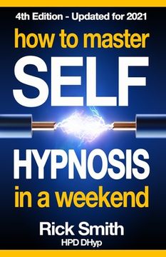 portada How To Master Self-Hypnosis in a Weekend: The Simple, Systematic and Successful Way to Get Everything You Want (in English)