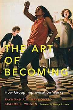 portada The art of Becoming: How Group Improvisation Works: How Group Improvisation Works: (in English)