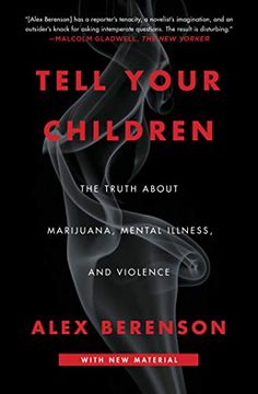 portada Tell Your Children: The Truth About Marijuana, Mental Illness, and Violence (en Inglés)