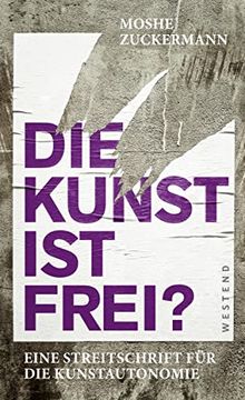 portada Die Kunst ist Frei? Eine Streitschrift für die Kunstautonomie (in German)