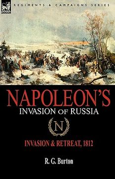 portada napoleon's invasion of russia: invasion & retreat, 1812 (in English)