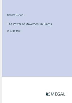 portada The Power of Movement in Plants: In Large Print (en Inglés)