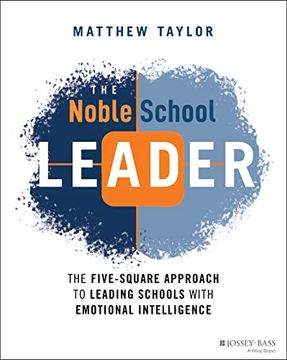 portada The Noble School Leader: The Five-Square Approach to Leading Schools with Emotional Intelligence (in English)
