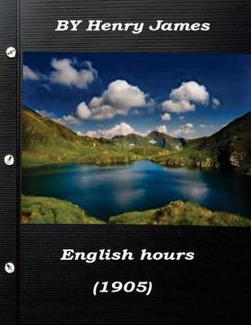 portada English hours by Henry James (1905) (en Inglés)