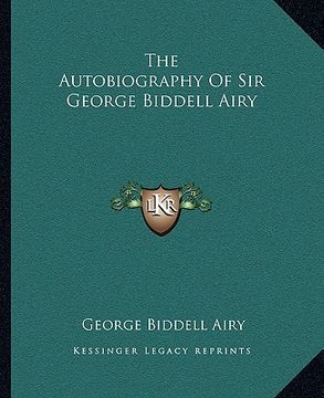 portada the autobiography of sir george biddell airy (en Inglés)
