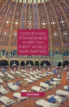 portada Conceiving Strangeness in British First World War Writing (en Inglés)