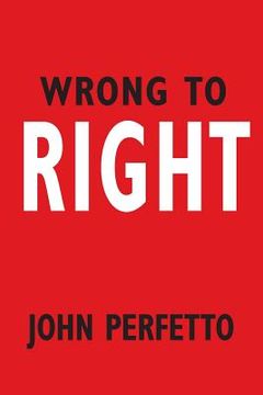 portada Wrong To Right (in English)