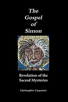 portada The Gospel of Simon: Revelation of the Sacred Mysteries (en Inglés)