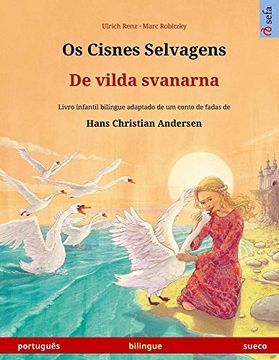 portada Os Cisnes Selvagens - de Vilda Svanarna (Português - Sueco): Livro Infantil Bilingue Adaptado de um Conto de Fadas de Hans Christian Andersen (Sefa Livros Ilustrados em Duas Línguas) 