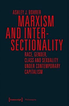 portada Marxism and Intersectionality: Race, Gender, Class and Sexuality Under Contemporary Capitalism (Philosophy) (in English)