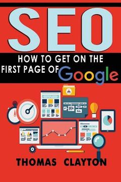 portada Seo: How to Get On the First Page of Google