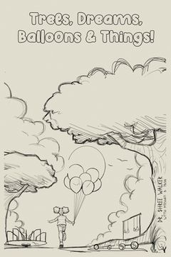 portada Trees, Dreams, Balloons & Things!