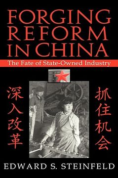 portada Forging Reform in China Hardback: The Fate of State-Owned Industry (Cambridge Modern China Series) (en Inglés)