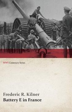 portada Battery E in France (WWI Centenary Series) (en Inglés)