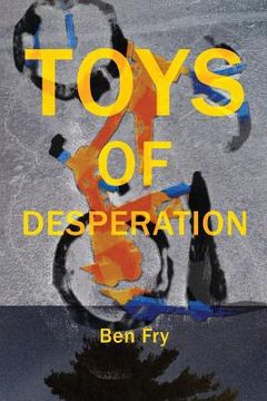 portada Toys of Desperation (en Inglés)