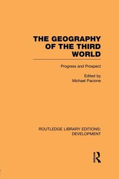 portada the geography of the third world: progress and prospect (en Inglés)
