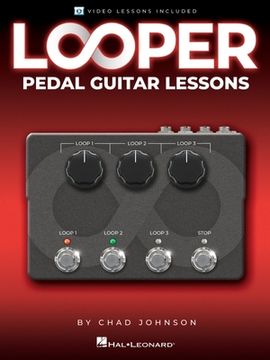 portada Looper Pedal Guitar Lessons - Book with Online Video Lessons Included by Chad Johnson (in English)