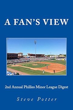 portada 2nd Annual Phillies Minor League Digest: A Fan's View (Phillies Minor League Annual Digests)