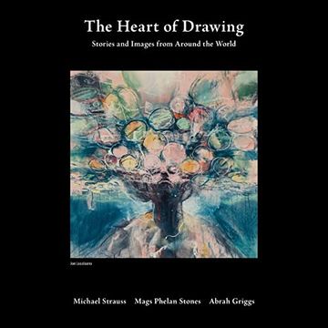 portada The Heart of Drawing: Stories and Images From Around the World (en Inglés)