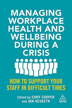 portada Managing Workplace Health and Wellbeing During a Crisis: How to Support Your Staff in Difficult Times (in English)