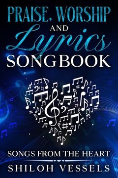 portada Praise, Worship And Lyrics Songbook: Songs From The Heart (en Inglés)