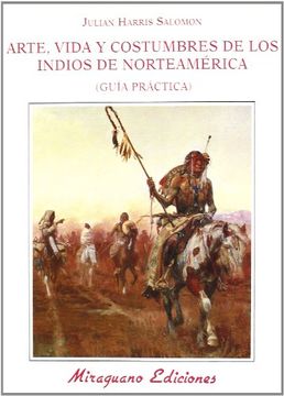 portada Arte, Vida y Costumbres de los Indios Norteamericanos. Guía Práctica (in Spanish)