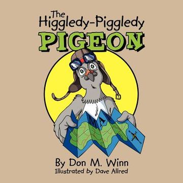 portada the higgledy-piggledy pigeon: a kids book about how a pigeon with dyslexia discovers that learning difficulties are not learning disabilities (en Inglés)