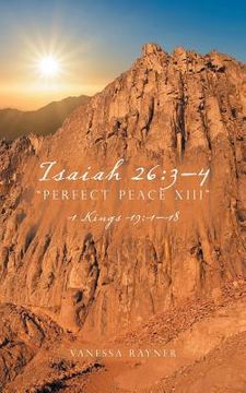 portada Isaiah 26: 3-4 "Perfect Peace XIII" 1 Kings 19:1-18