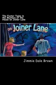 portada The Foster Twins in the Mystery of the House on Joiner Lane (The Foster Twins Mysteries) (Volume 1)