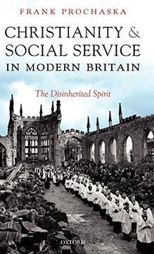 portada Christianity and Social Service in Modern Britain: The Disinherited Spirit (en Inglés)