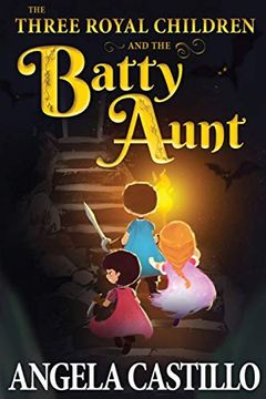 portada The Three Royal Children and the Batty Aunt (in English)
