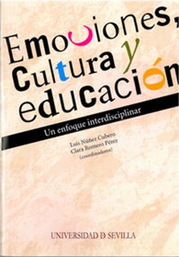 portada Emociones, cultura y educación : un enfoque interdisciplinar : Simposio Cultura, Emociones y Educación: Perspectivas Teórica y Aplicadas, del 52 ... en Sevilla del 17 al 21 de julio de 2006