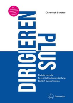 portada Dirigieren Plus -Dirigiertechnik - Persönlichkeitsentwicklung - (Selbst-)Organisation (in German)