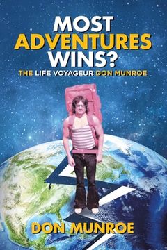 portada Most Adventures Wins?: The Life Voyageur Don Munroe (in English)