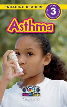 portada Asthma: Understand Your Mind and Body (Engaging Readers, Level 3)