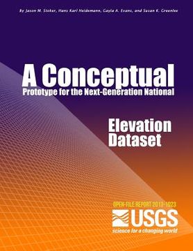 portada A Conceptual Prototype for the Next-Generation National Elevation Dataset (en Inglés)