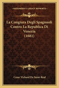 portada La Congiura Degli Spagnuoli Contro La Republica Di Venezia (1681) (en Italiano)