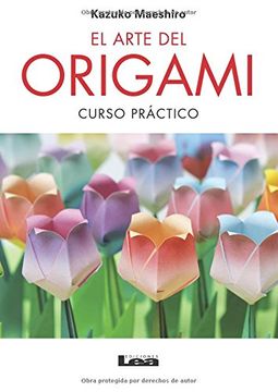 portada El Arte del Origami 2° Ed.: Curso Práctico