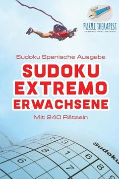 portada Sudoku Extremo Erwachsene Sudoku Spanische Ausgabe Mit 240 Rätseln (en Alemán)