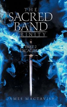 portada The Sacred Band Trinity: Part 2 Excalibur (en Inglés)