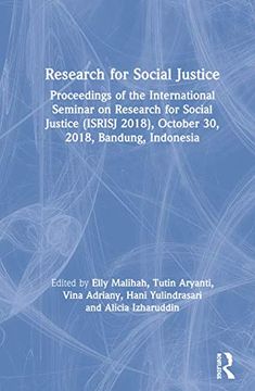 portada Research for Social Justice: Proceedings of the International Seminar on Research for Social Justice (Isrisj 2018), October 30, 2018, Bandung, Indo (en Inglés)