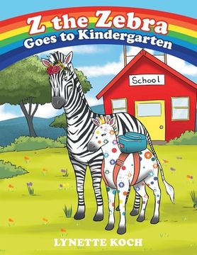portada Z the Zebra Goes to Kindergarten
